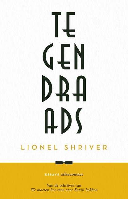 Tegendraads, Lionel Shriver - Ebook - 9789025473457