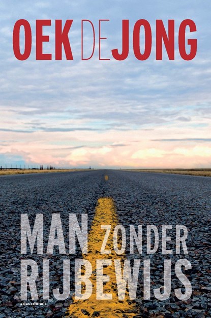 Man zonder rijbewijs, Oek de Jong - Ebook - 9789025473600