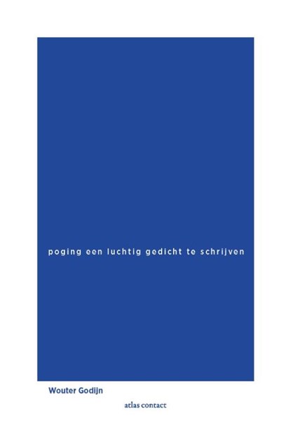 Poging een luchtig gedicht te schrijven, Wouter Godijn - Paperback - 9789025473679
