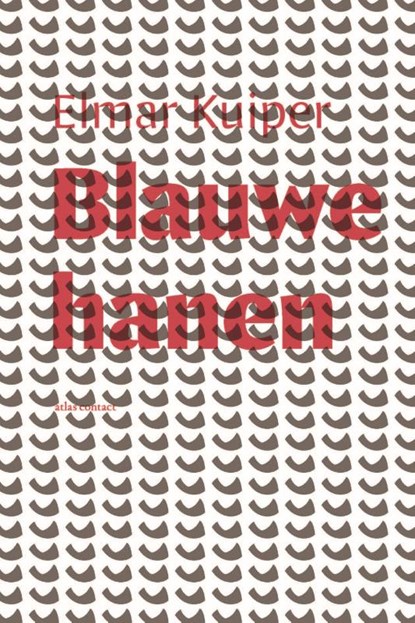 Blauwe Hanen, Elmar Kuiper - Paperback - 9789025473686