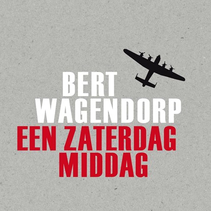 Een zaterdagmiddag, Bert Wagendorp - Luisterboek MP3 - 9789025473860