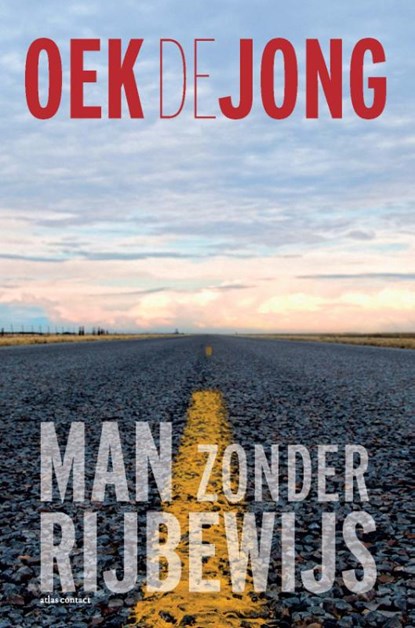 Man zonder rijbewijs, Oek de Jong - Paperback - 9789025473921