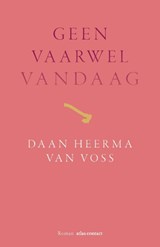 Geen vaarwel vandaag, Daan Heerma van Voss -  - 9789025474065
