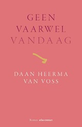 Geen vaarwel vandaag, Daan Heerma van Voss -  - 9789025474072
