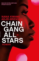 Chain Gang All Stars, Nana Kwame Adjei-Brenyah -  - 9789025474225