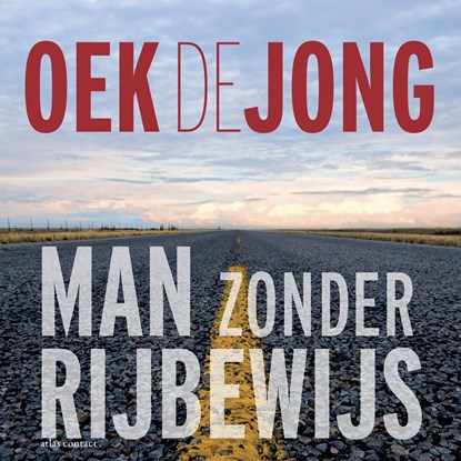 Man zonder rijbewijs, Oek de Jong - Luisterboek MP3 - 9789025474300