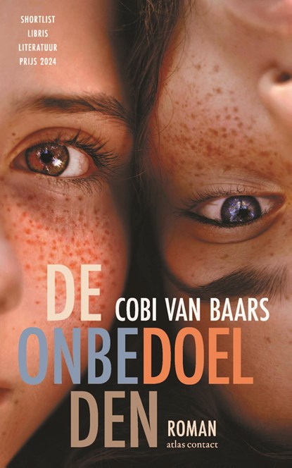 De onbedoelden, Cobi van Baars - Ebook - 9789025474720