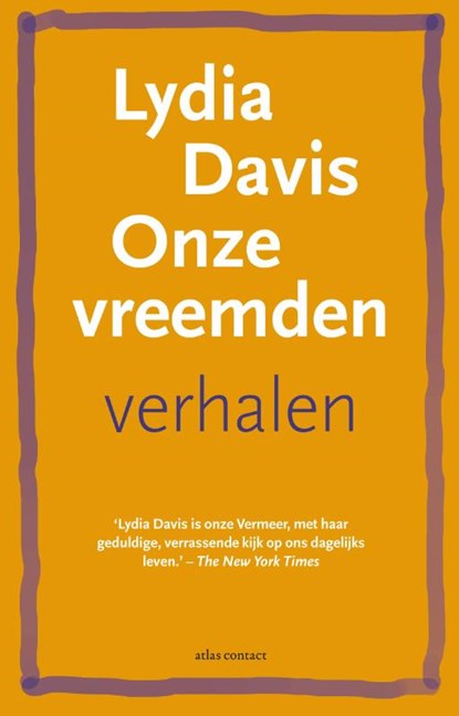 Onze vreemden, Lydia Davis - Paperback - 9789025474959