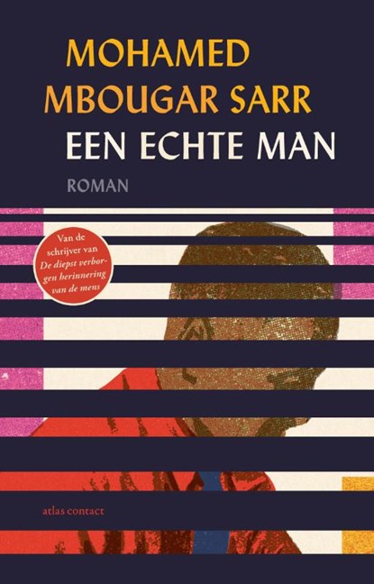 Een echte man, Mohamed Mbougar Sarr - Paperback - 9789025475062