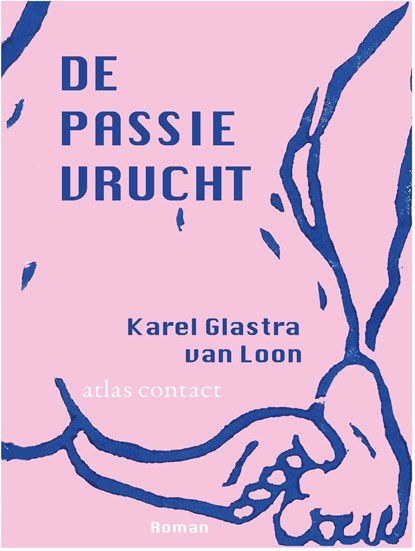 De passievrucht, Karel Glastra van Loon - Paperback - 9789025475079
