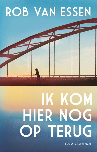 Ik kom hier nog op terug, Rob van Essen - Ebook - 9789025475284