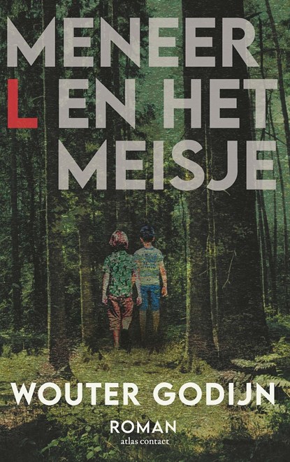 Meneer L. en het meisje, Wouter Godijn - Ebook - 9789025475307
