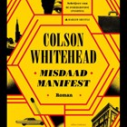 Misdaadmanifest | Colson Whitehead | 