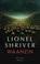 Waanzin, Lionel Shriver - Paperback - 9789025475680