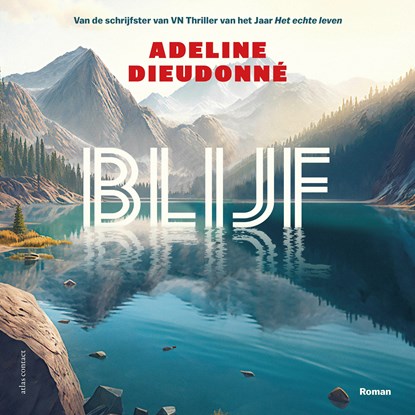 Blijf, Adeline Dieudonné - Luisterboek MP3 - 9789025475970