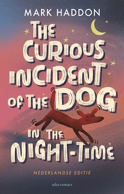 The curious incident of the dog in the night-time, Mark Haddon - Paperback - 9789025476106