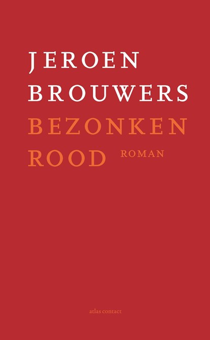 Bezonken rood, Jeroen Brouwers - Gebonden - 9789025476595