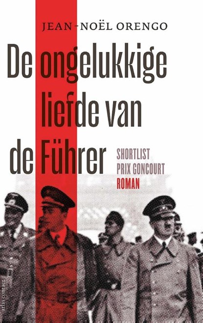 De ongelukkige liefde van de Führer, Jean-Noël Orengo - Paperback - 9789025476755