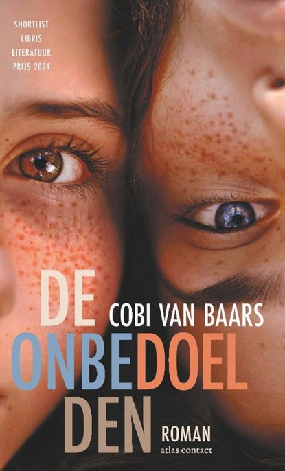 De onbedoelden, Cobi van Baars - Paperback - 9789025476878