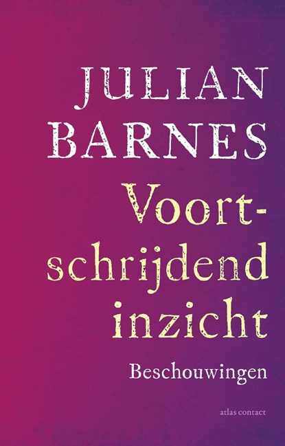 Voortschrijdend inzicht, Julian Barnes ; Ronald Vlek - Ebook - 9789025476922