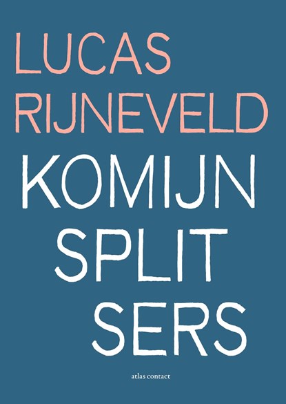 Komijnsplitsers, Lucas Rijneveld - Paperback - 9789025477431