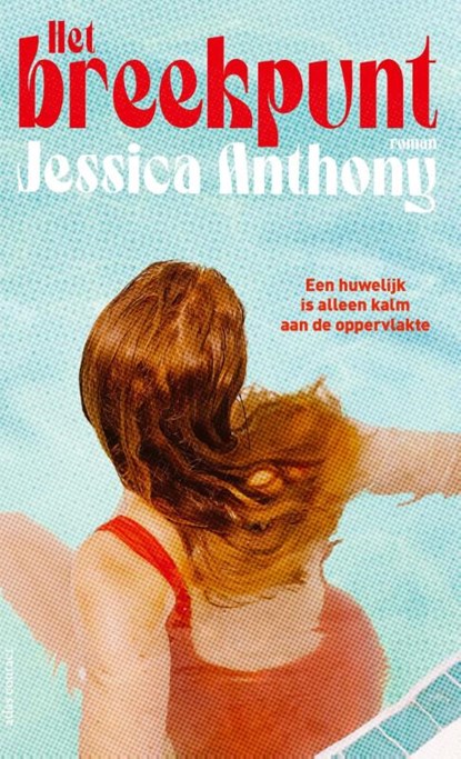 Het breekpunt, Jessica Anthony - Paperback - 9789025477530
