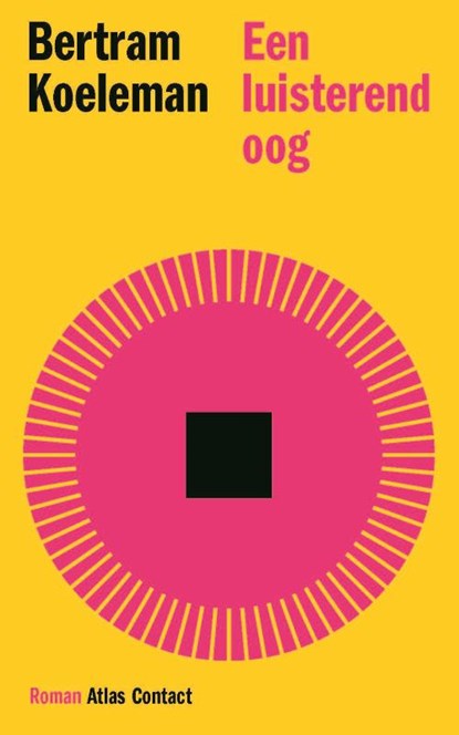 Een luisterend oog, Bertram Koeleman - Gebonden - 9789025477844