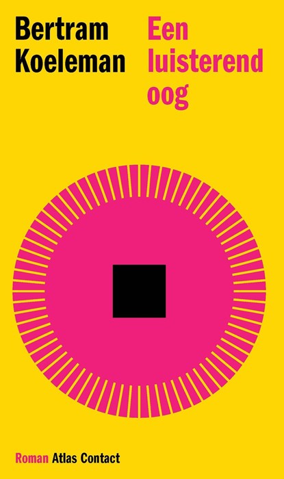 Een luisterend oog, Bertram Koeleman - Ebook - 9789025477851