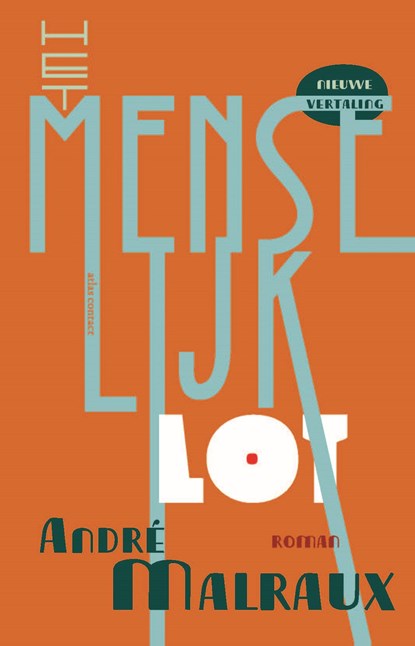 Het menselijk lot, André Malraux - Paperback - 9789025478179