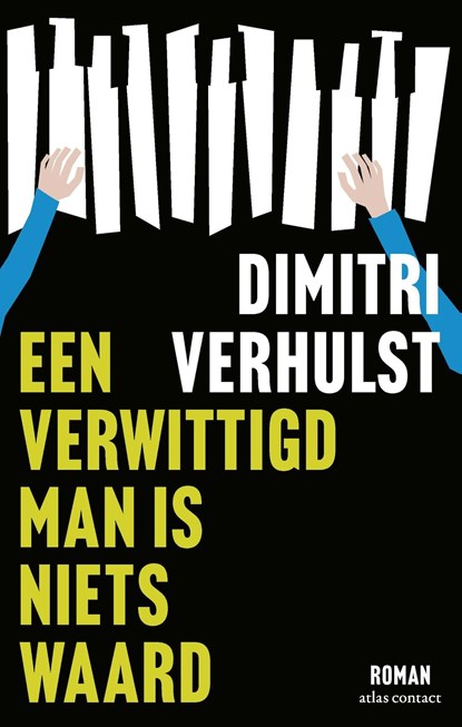 Een verwittigd man is niets waard, Dimitri Verhulst - Ebook - 9789025478605