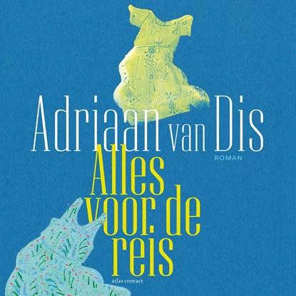Alles voor de reis, Adriaan van Dis - Luisterboek MP3 - 9789025478780