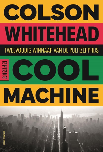Cool machine, Colson Whitehead - Ebook - 9789025478858