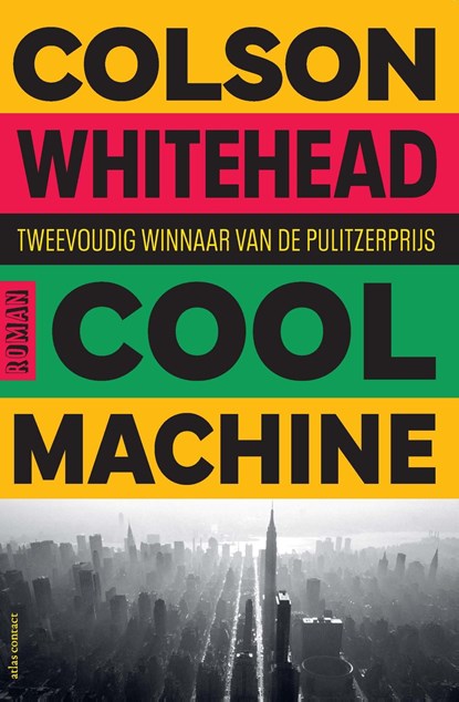 Cool machine, Colson Whitehead - Ebook - 9789025478858