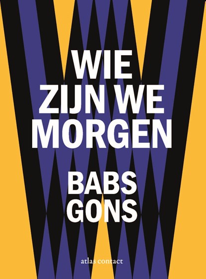 Wie zijn we morgen, Babs Gons - Paperback - 9789025479244