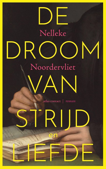 De droom van strijd en liefde, Nelleke Noordervliet - Ebook EPUB - 9789025479527