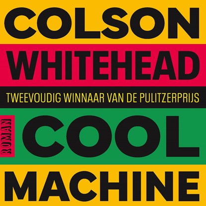 Cool machine, Colson Whitehead - Luisterboek MP3 - 9789025479695