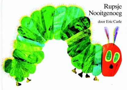 Rupsje Nooitgenoeg, Eric Carle - Gebonden - 9789025726447