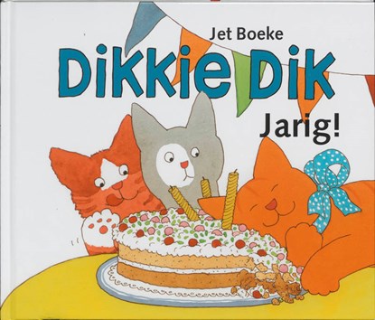 Dikkie Dik jarig !, Jet Boeke ; Arthur van Norden - Gebonden - 9789025735722