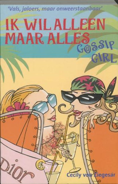 Ik wil alleen maar alles, ZIEGESAR, Cecily von - Paperback - 9789025737887