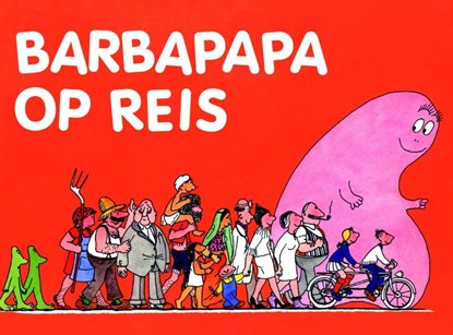 Barbapapa op reis, Annette Tison ; Theodore Taylor ; Talus Taylor - Gebonden - 9789025738570
