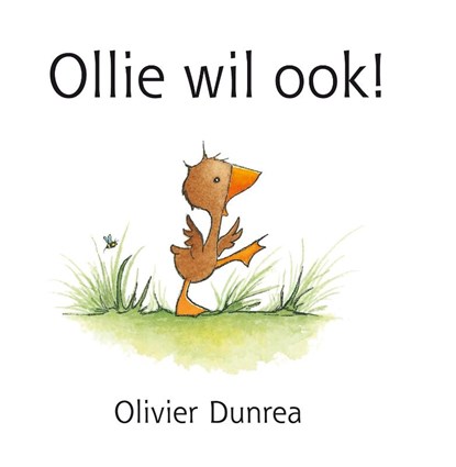 Ollie wil ook!, Olivier Dunrea - Gebonden - 9789025739331