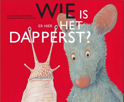 Wie is er hier het dapperst, Lorenz Pauli - Gebonden - 9789025742140