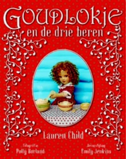 Goudlokje en de drie beren, CHILD, L. & BORLAND, P. / Jenkins, E. - Gebonden - 9789025744649