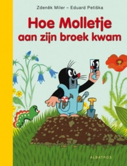 Hoe het molletje aan zijn broek kwam, Zdenêk Miler - Gebonden - 9789025745134