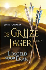 Losgeld voor Erak - John Flanagan - 9789025746087