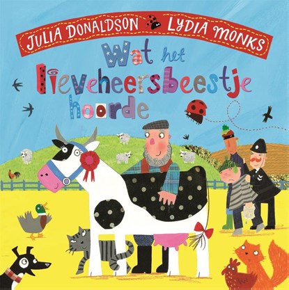 Wat het lieveheersbeestje hoorde, Julia Donaldson - Gebonden - 9789025746407