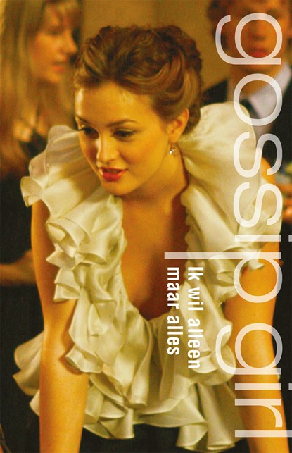 Ik wil alleen maar alles, Cecily von Ziegesar - Ebook - 9789025747282
