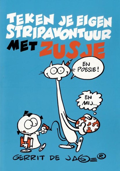 Teken je eigen stripavontuur met Zusje, Gerrit de Jager - Paperback - 9789025749293