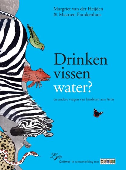 Drinken vissen water?, Margriet van der Heijden ; Maarten Frankenhuis - Paperback - 9789025749637