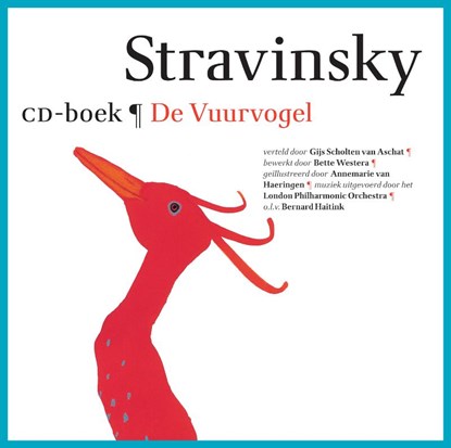 De vuurvogel, Bette Westera ; London Philharmonic Orchestra - Gebonden - 9789025749897